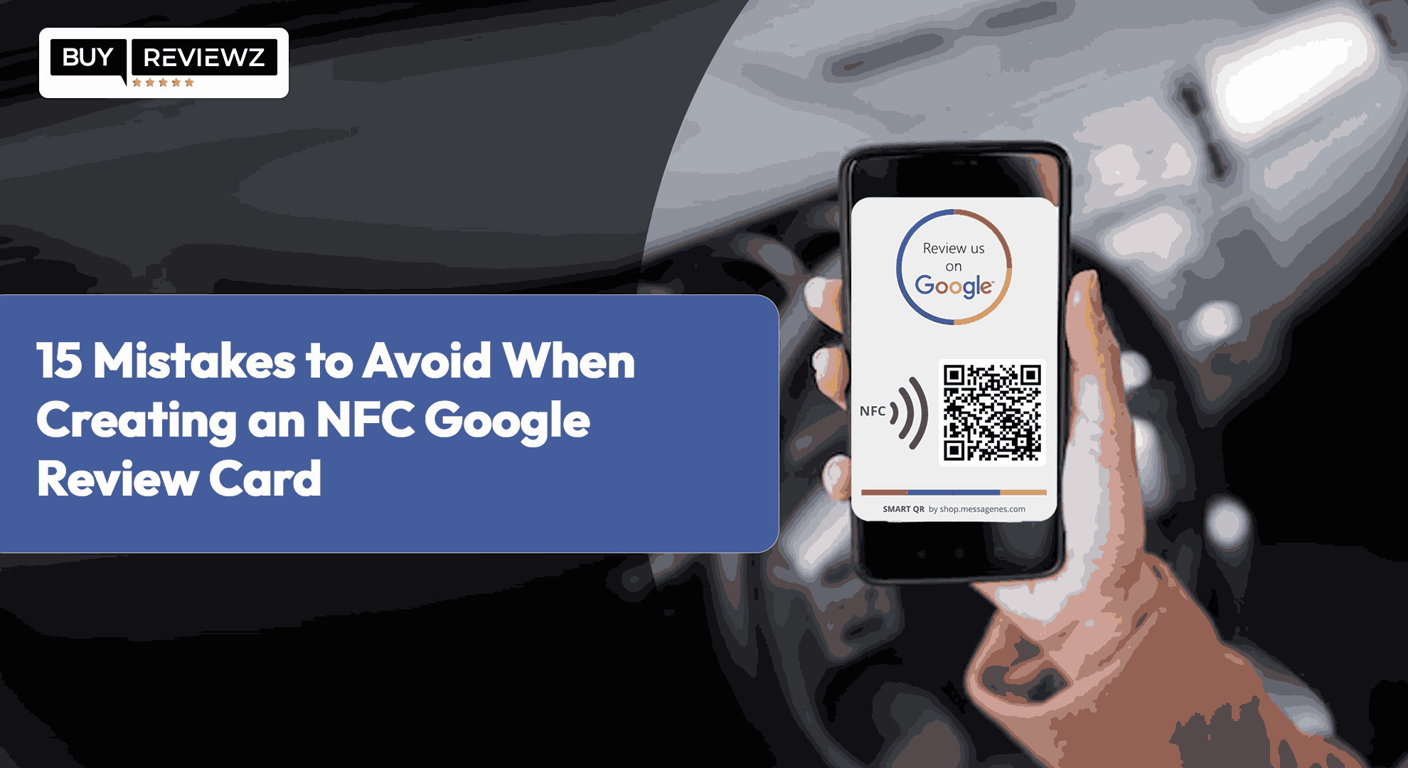 15 Mistakes to Avoid When Creating An NFC Google Review Card
